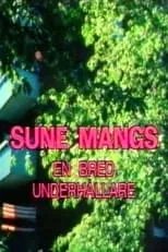 Sune Mangs interpreta a Self en Sune Mangs - en bred underhållare