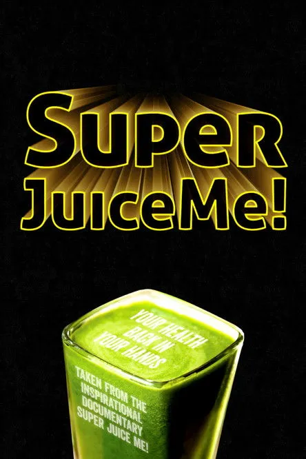 Póster de Super Juice Me!