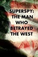 John Doty interpreta a en Superspy: The Man Who Betrayed the West