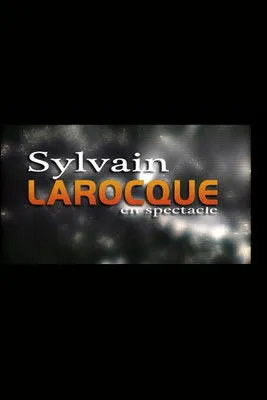 Sylvain Larocque interpreta a  en Sylvain Larocque - En spectacle