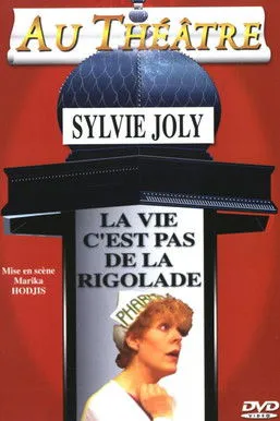 Sylvie Joly interpreta a en Sylvie Joly : La Vie C'est Pas De La Rigolade