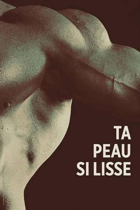 Póster de Ta peau si lisse