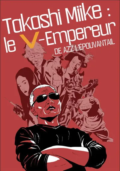 Takashi Miike interpreta a Himself en Takashi Miike : le V-Empereur