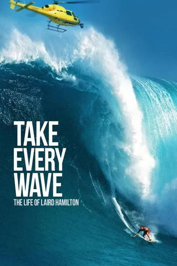 Póster de Take Every Wave: The Life of Laird Hamilton