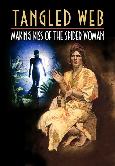 Póster de Tangled Web: Making Kiss of the Spider Woman