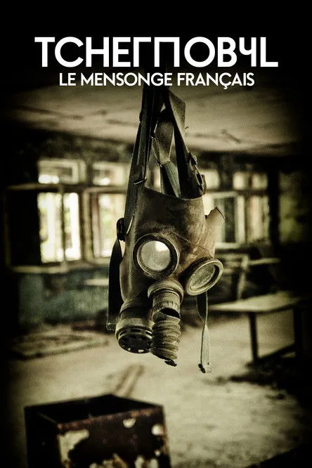 Póster de la película Tchernobyl : Le Mensonge français