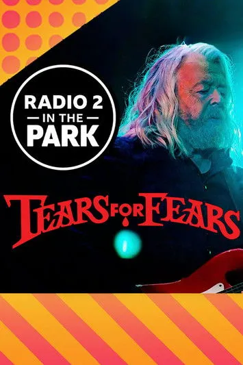 Póster de Tears for Fears: Radio 2 in the Park