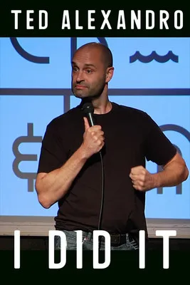 Ted Alexandro interpreta a Himself en Ted Alexandro: I Did It