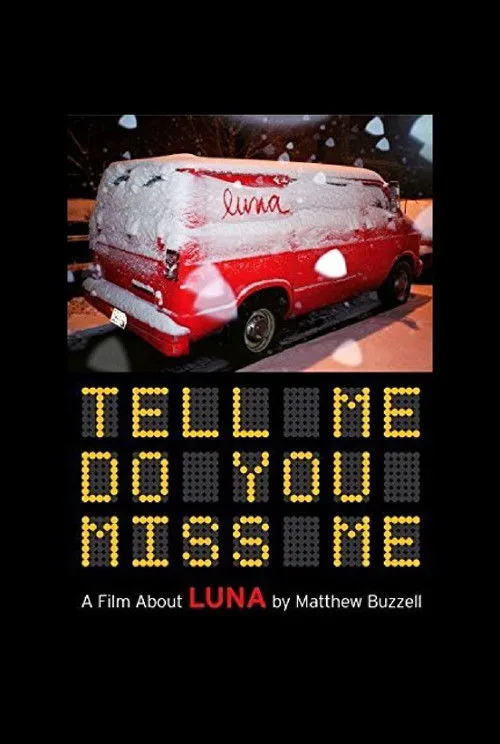 Póster de Tell Me Do You Miss Me: A Film About Luna