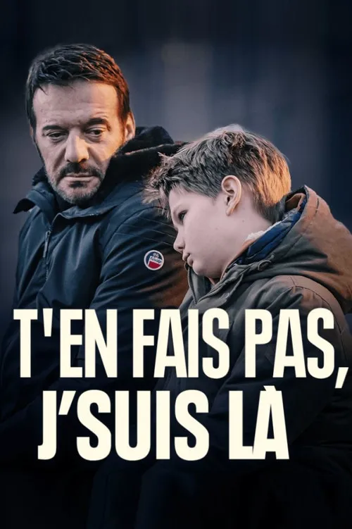 Póster de T’en fais pas, j’suis là