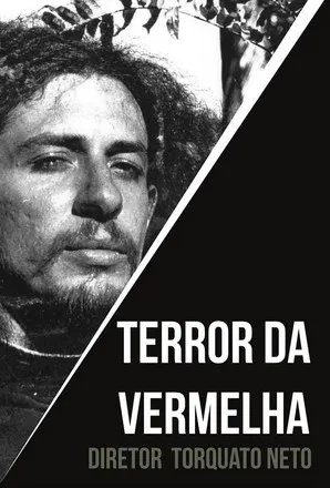 Torquato Neto interpreta a  en Terror da Vermelha