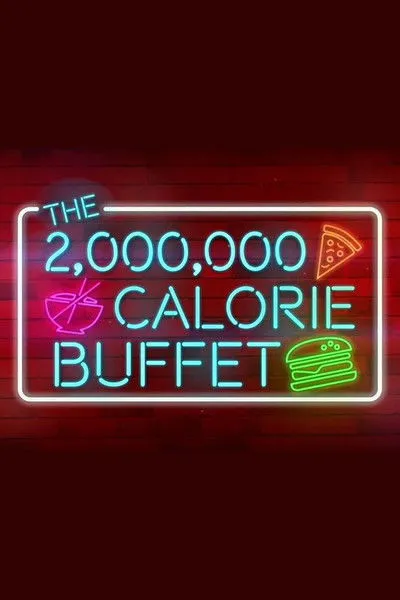 Póster de The 2,000,000 Calorie Buffet