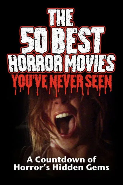 Póster de The 50 Best Horror Movies You've Never Seen