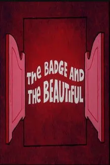 Póster de la película The Badge and the Beautiful