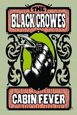 Póster de The Black Crowes - Cabin Fever