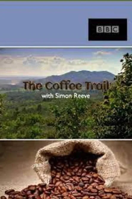 Simon Reeve interpreta a Self (Presenter) en The Coffee Trail with Simon Reeve