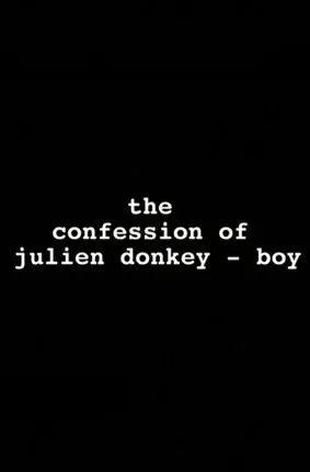 Harmony Korine interpreta a Self en The Confession of Julien Donkey-Boy