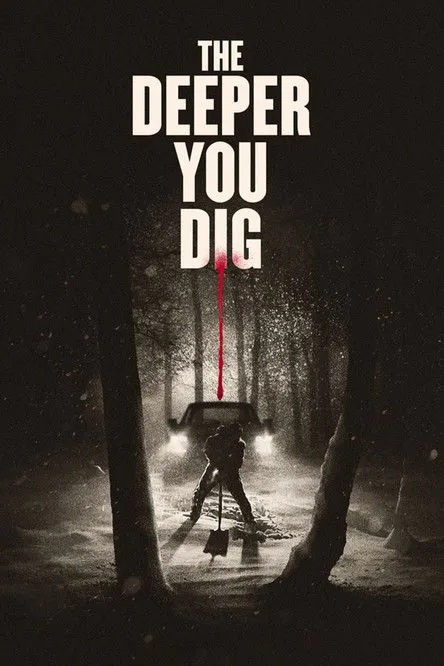 Póster de The Deeper You Dig