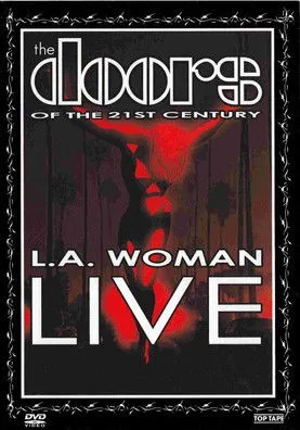 Póster de The Doors Of The 21st Century - LA Woman Live