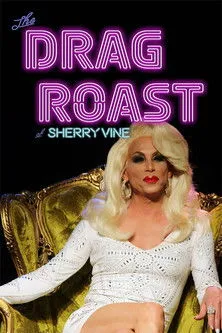 Póster de The Drag Roast of Sherry Vine