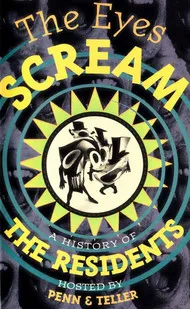 Penn Jillette interpreta a Host en The Eyes Scream: A History of the Residents