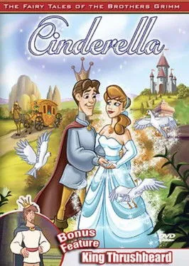 Portada de The Fairy Tales of the Brothers Grimm: Cinderella / King Thrushbeard