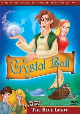 Portada de The Fairy Tales of the Brothers Grimm: The Crystal Ball / The Blue Light