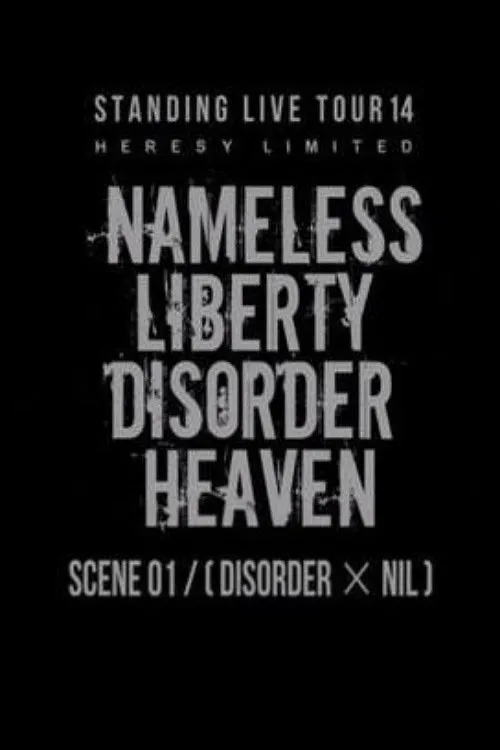 Portada de the GazettE STANDING LIVE TOUR 14 HERESY LIMITED - NAMELESS LIBERTY DISORDER HEAVEN - SCENE 01 [DISORDER × NIL]