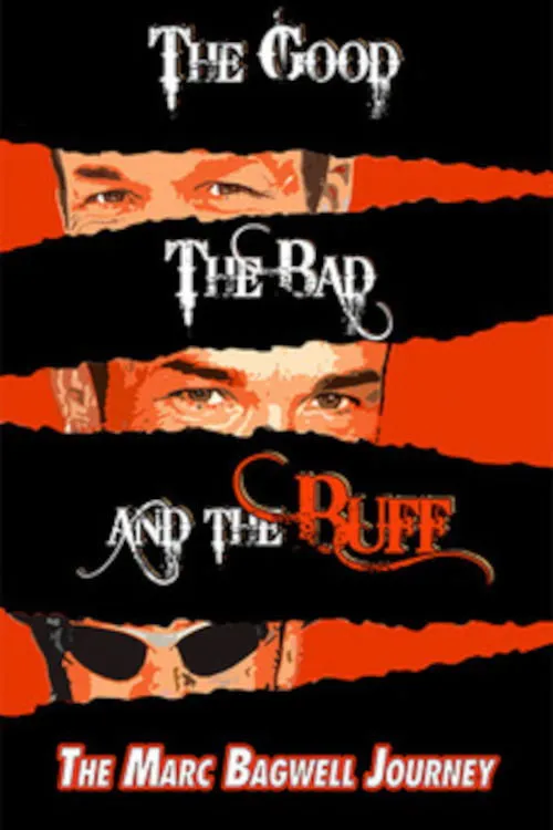 Póster de The Good..The Bad..The Buff: The Marc Bagwell Journey