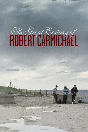Póster de The Great Ecstasy of Robert Carmichael