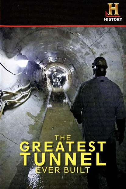 Póster de The Greatest Tunnel Ever Built