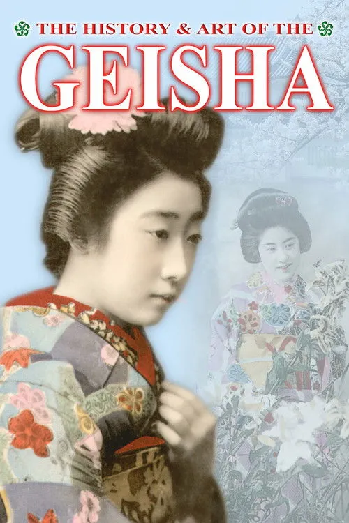 Póster de la película The History & Art of the Geisha
