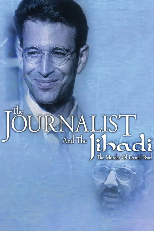 Póster de The Journalist and the Jihadi: The Murder of Daniel Pearl