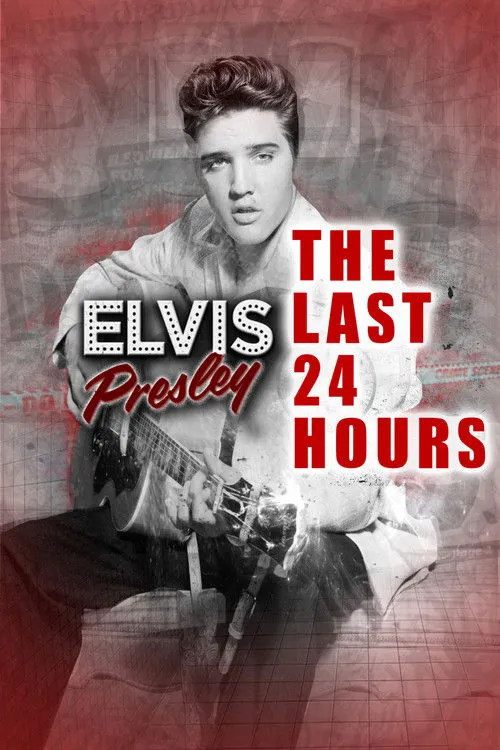 Póster de The Last 24 Hours: Elvis Presley