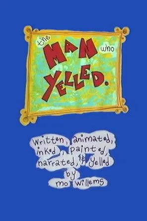 Mo Willems interpreta a Narrator / The Man Who Yelled en The Man Who Yelled