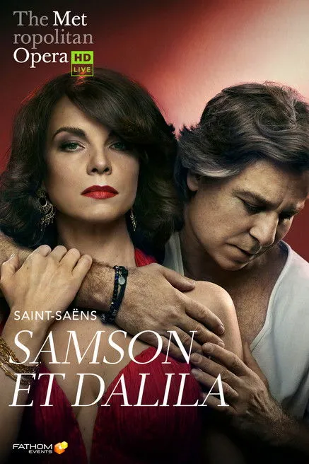 Póster de The Metropolitan Opera: Saint-Saëns's Samson et Dalila