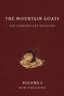 Póster de the Mountain Goats: the Jordan Lake Sessions (Volume 5)