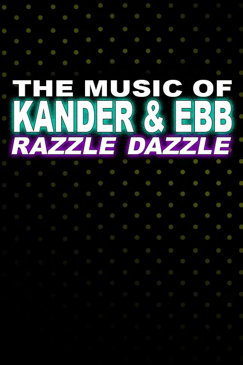 Póster de The Music of Kander & Ebb: Razzle Dazzle