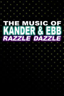 Póster de The Music of Kander & Ebb: Razzle Dazzle