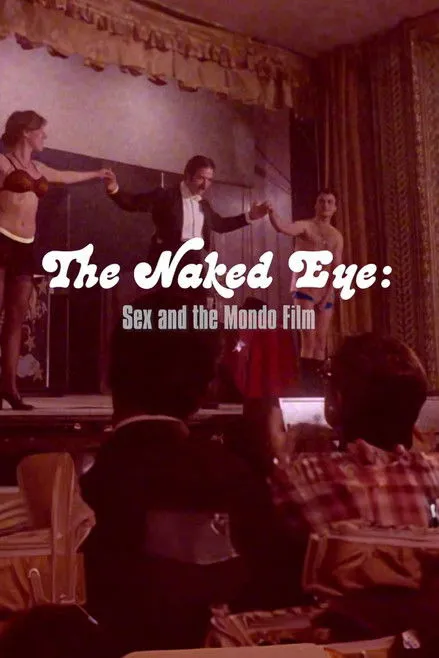 Joe Rubin interpreta a Self en The Naked Eye: Sex and the Mondo Film