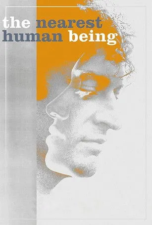 Póster de The Nearest Human Being