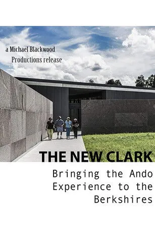 Póster de The New Clark: Bringing the Ando Experience to the Berkshires