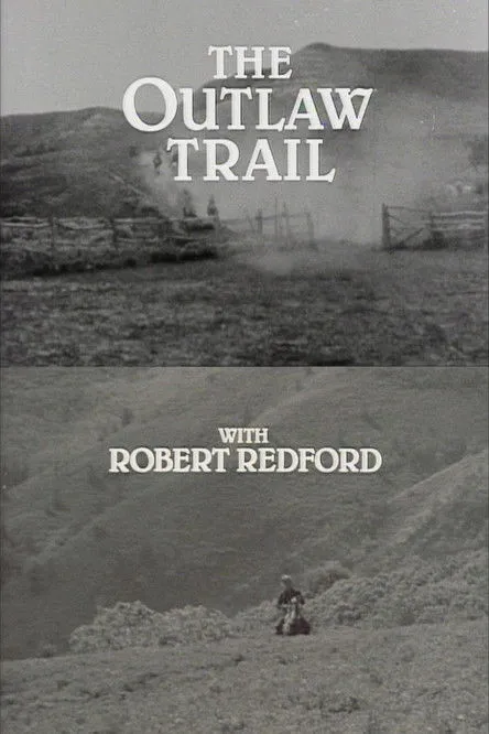 Póster de la película The Outlaw Trail with Robert Redford