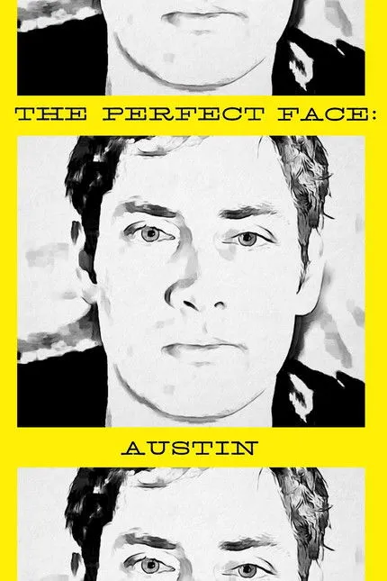 Austin Herring interpreta a  en The Perfect Face: Austin Version