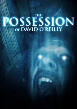 Póster de The Possession of David O'Reilly