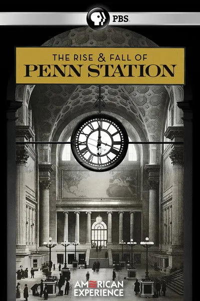 Póster de The Rise & Fall of Penn Station