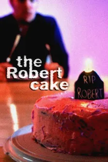 Póster de The Robert Cake