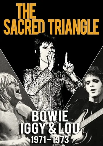 Póster de The Sacred Triangle: Bowie, Iggy & Lou 1971-1973