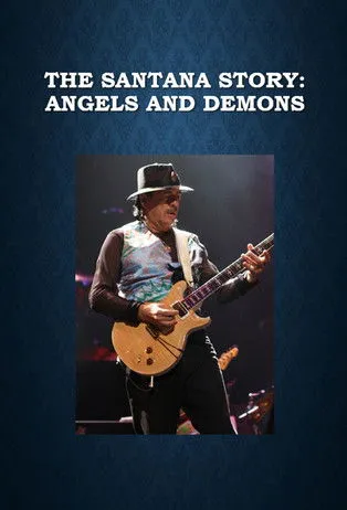 Póster de The Santana Story: Angels and Demons