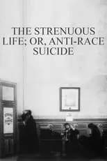 Póster de la película The Strenuous Life; or, Anti-Race Suicide